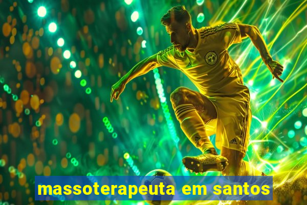 massoterapeuta em santos
